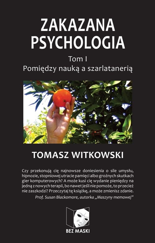 okładka Zakazana psychologia Tom 1 Pomiędzy nauką a szarlatanerią książka | Tomasz Witkowski