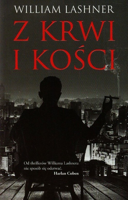 okładka Z krwi i kości książka | William Lashner