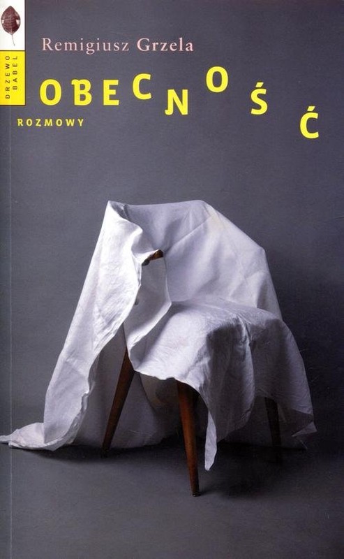 okładka Obecność Rozmowy książka | Remigiusz Grzela