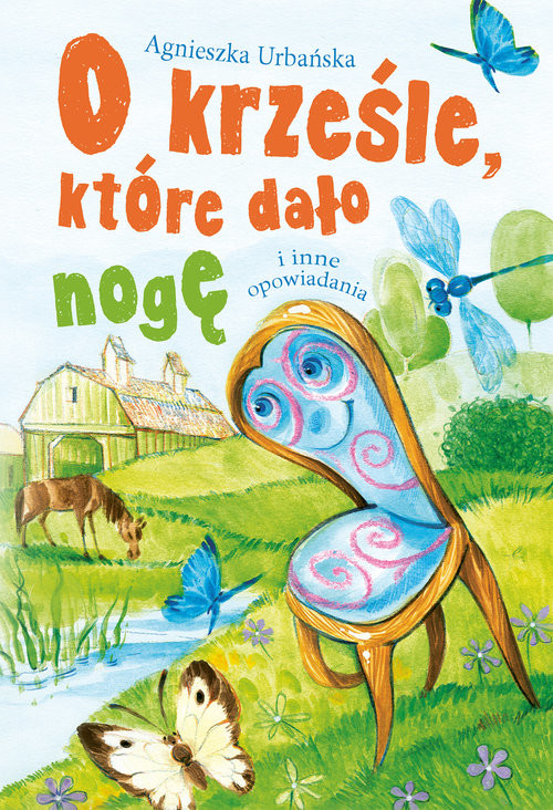 okładka O krześle, które dało nogę i inne opowiadania książka | Agnieszka Urbańska