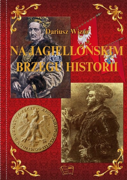 okładka Na Jagiellońskim Brzegu Historii książka | Wizor Dariusz