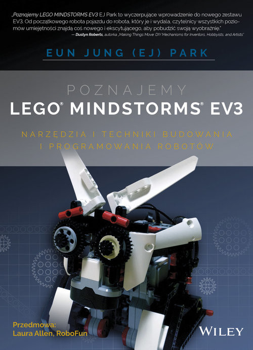 okładka Poznajemy  LEGO MINDSTORMS EV3 NARZĘDZIA I TECHNIKI BUDOWANIA I PROGRAMOWANIA ROBOTÓW książka | Eun Jung Park