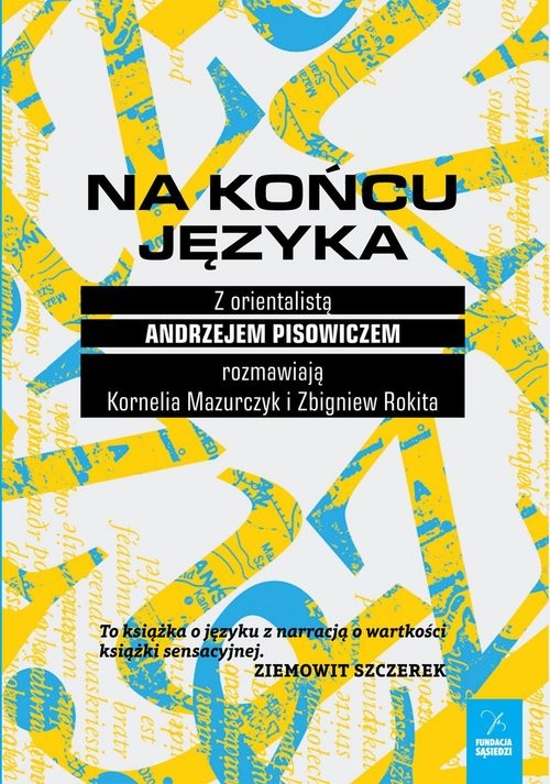 okładka Na końcu języka Z orientalistą Andrzejem Pisowiczem rozmawiają Kornelia Mazurczyk i Zbigniew Rokita książka | Andrzej Pisowicz, Mazurczyk Kornelia, Zbigniew Rokita