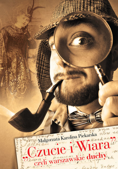 okładka Czucie i Wiara czyli warszawskie duchy książka | Małgorzata Karolina Piekarska