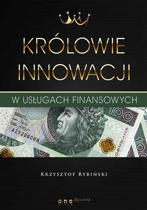 okładka Królowie innowacji w usługach finansowych książka | Rybiński Krzysztof