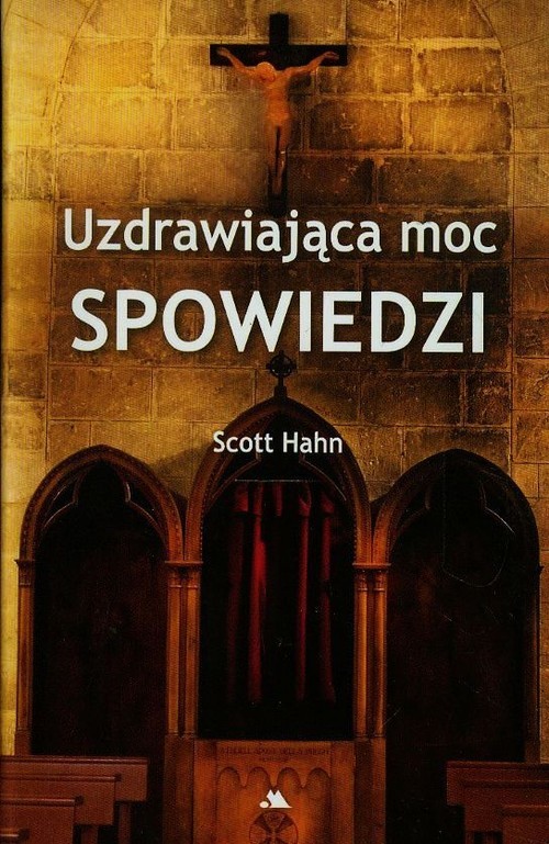 okładka Uzdrawiająca moc spowiedzi książka | Scott Hahn