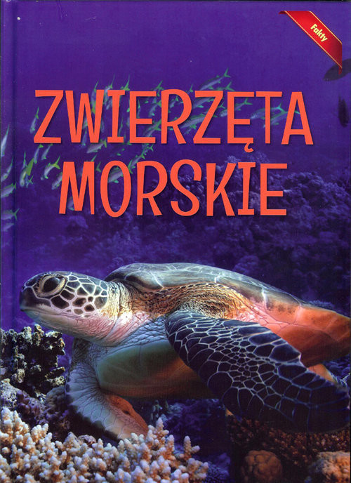 okładka Encyklopedia Zwierzęta Morskie Fakty książka
