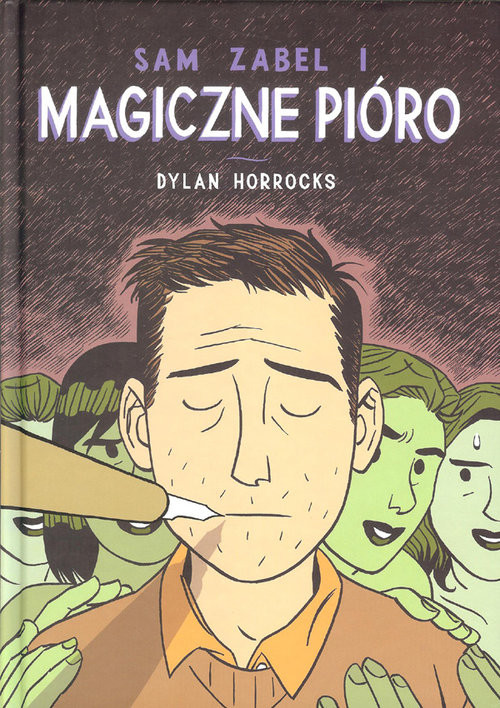 okładka Sam Zabel i magiczne pióro książka | Dylan Horrocks, Dylan Horrocks