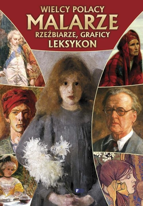 okładka Wielcy Polacy malarze rzeźbiarze graficy leksykon książka