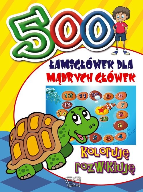 okładka 500 Łamigłówek dla mądrych główek Koloruję rozwikłuję książka