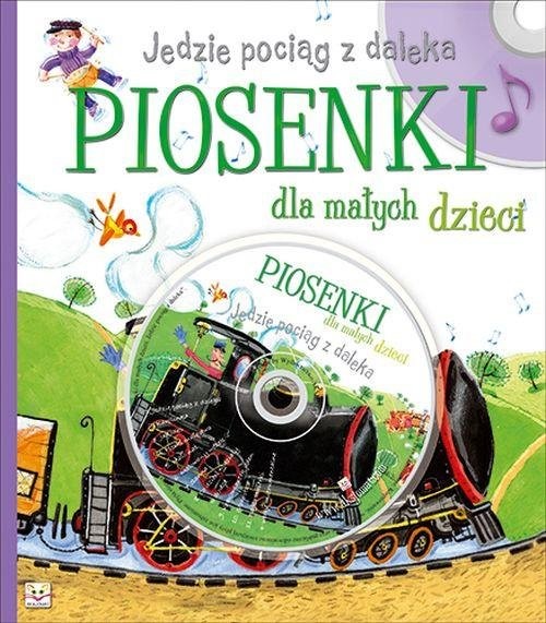 okładka Jedzie pociąg z daleka Piosenki dla małych dzieci + CD książka