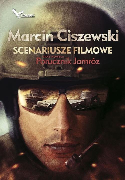 okładka Scenariusze filmowe oraz nowela Porucznik Jamróz książka | Marcin Ciszewski
