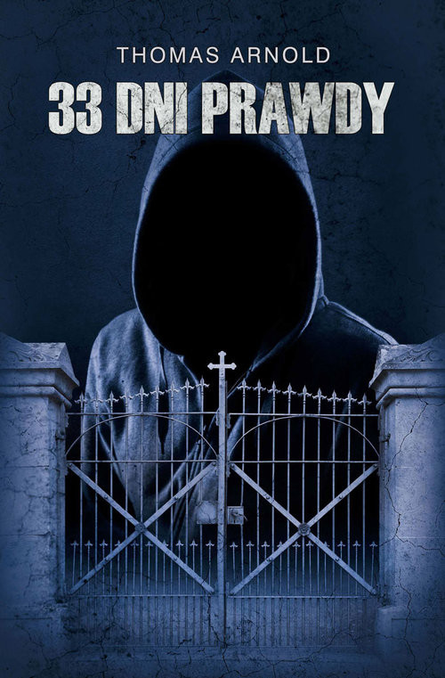 okładka 33 dni prawdy książka | Thomas Arnold