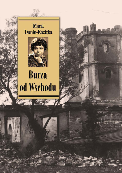 okładka Burza od Wschodu Wspomnienia z Kijowszczyzny (1918–1920) książka | Dunin-Kozicka Maria