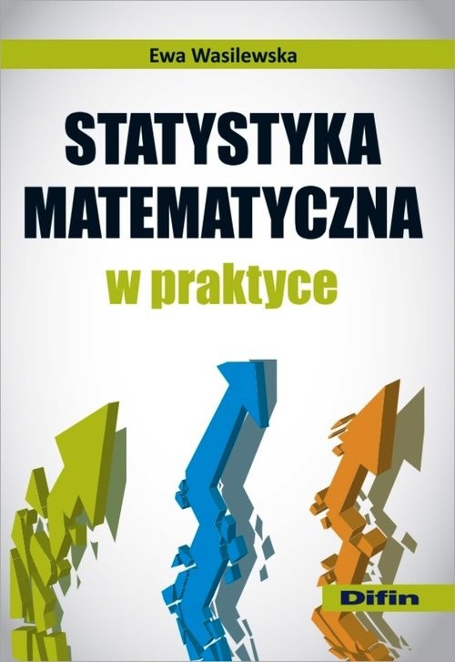 okładka Statystyka matematyczna w praktyce książka | Ewa Wasilewska