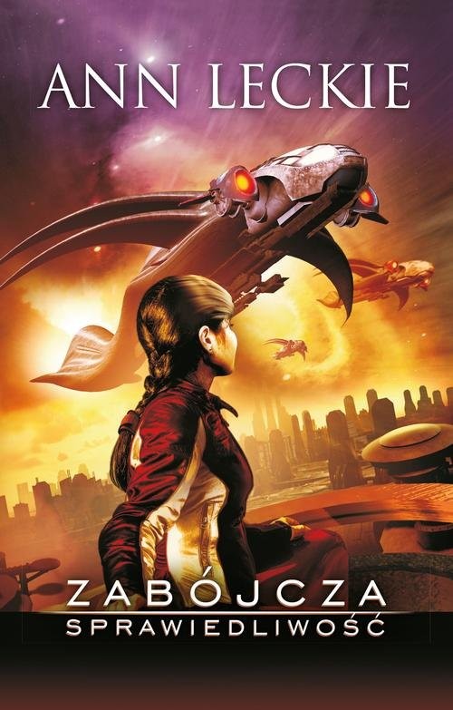 okładka Zabójcza sprawiedliwość książka | Ann Leckie