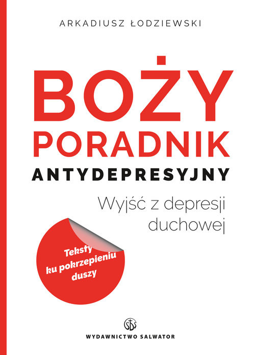 okładka Boży poradnik antydepresyjny Wyjść z depresji duchowej książka | Arkadiusz Łodziewski