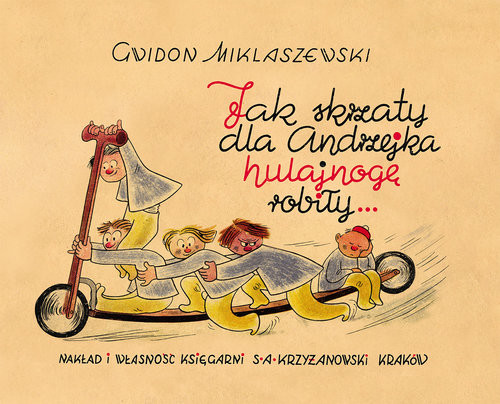 okładka Jak skrzaty dla Andrzejka hulajnogę robiły książka | Miklaszewski Gwidon