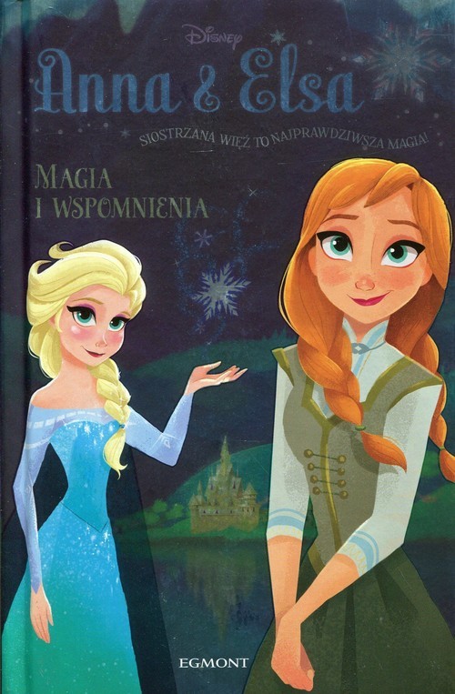 okładka Kraina Lodu Anna i Elsa Magia i wspomnienia książka