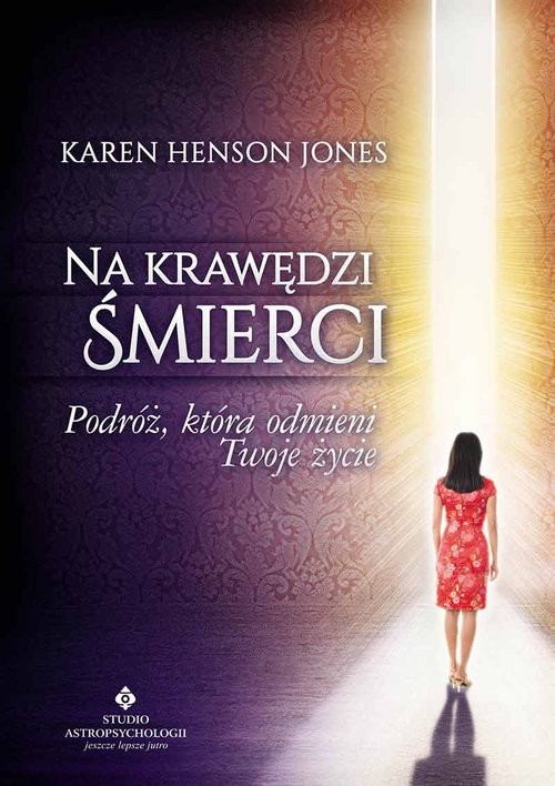 okładka Na krawędzi śmierci Podróż, która odmieni Twoje życie książka | Henson Karen Jones