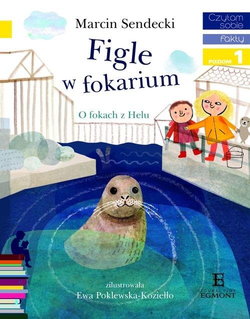 okładka Czytam sobie Figle w fokarium Poziom 1 książka | Sendecki Marcin