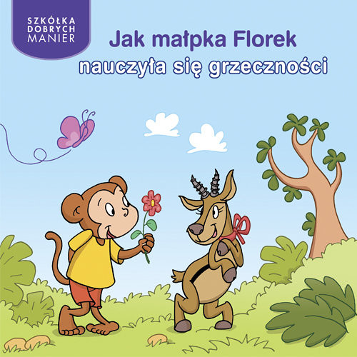okładka Jak małpka Florek nauczyła się grzeczności książka | Adrienne Heymans