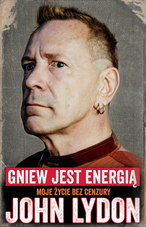 okładka John Lydon Gniew jest energią Moje życie bez cenzury. książka | Lydon John