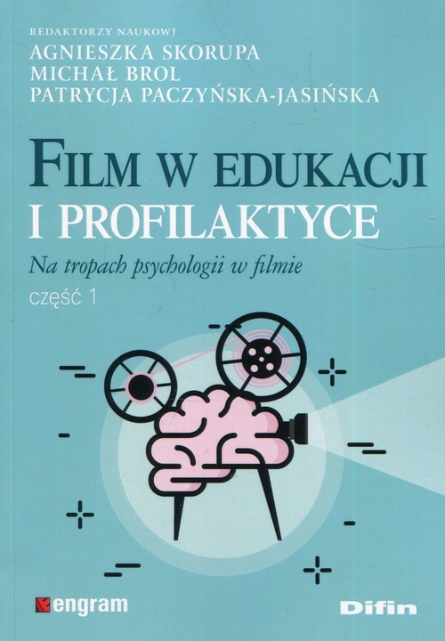 okładka Film w edukacji i profilaktyce Na tropach psychologii w filmie Częśc 1 książka