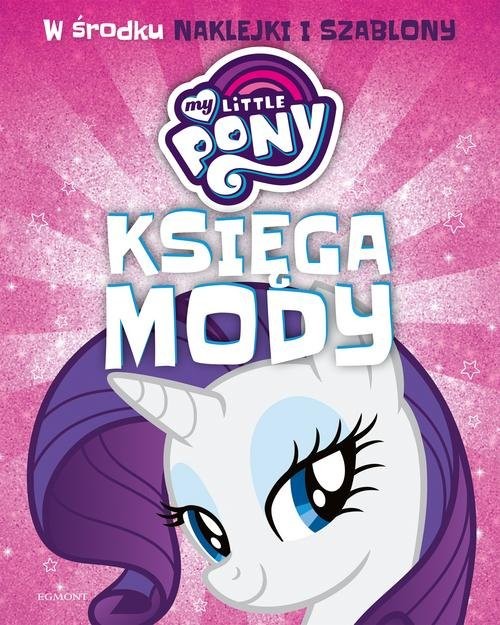 okładka My Little Pony Księga mody książka | Jamrógiewicz Marta