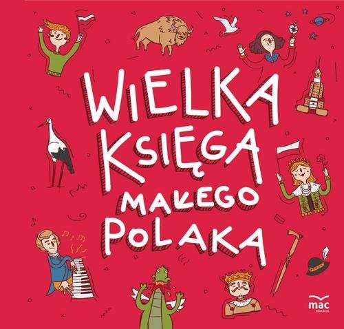 okładka Wielka księga małego Polaka książka | Joanna Bachanek