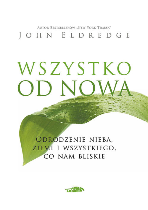 okładka Wszystko od nowa książka | John Eldredge