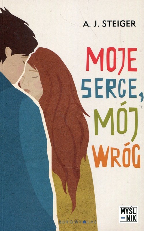 okładka Moje serce mój wróg książka | A.J. Steiger