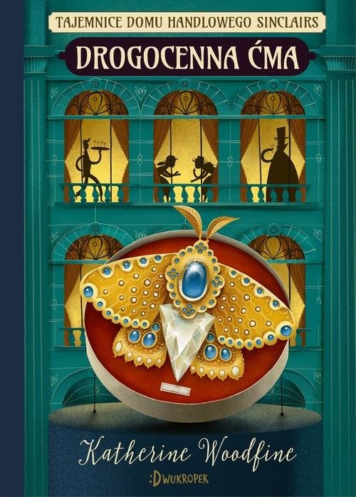 okładka Drogocenna ćma Tajemnice domu handlowego Sinclairs książka | Katherine Woodfine