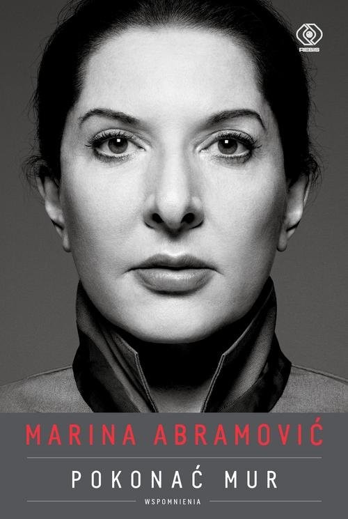 okładka Marina Abramović Pokonać mur Wspomnienia książka | Abramović Marina