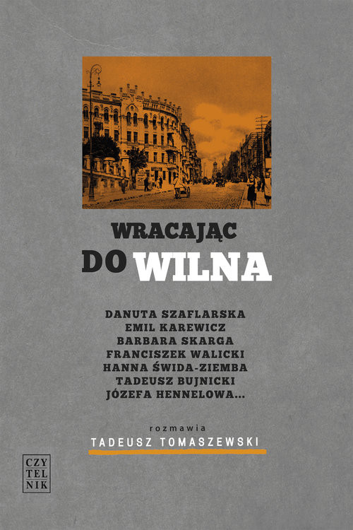 okładka Wracajac do Wilna książka | Tadeusz Tomaszewski