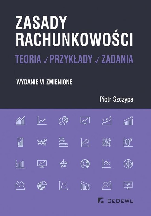 okładka Zasady rachunkowości - teoria, przykłady i zadania książka | Piotr Szczypa