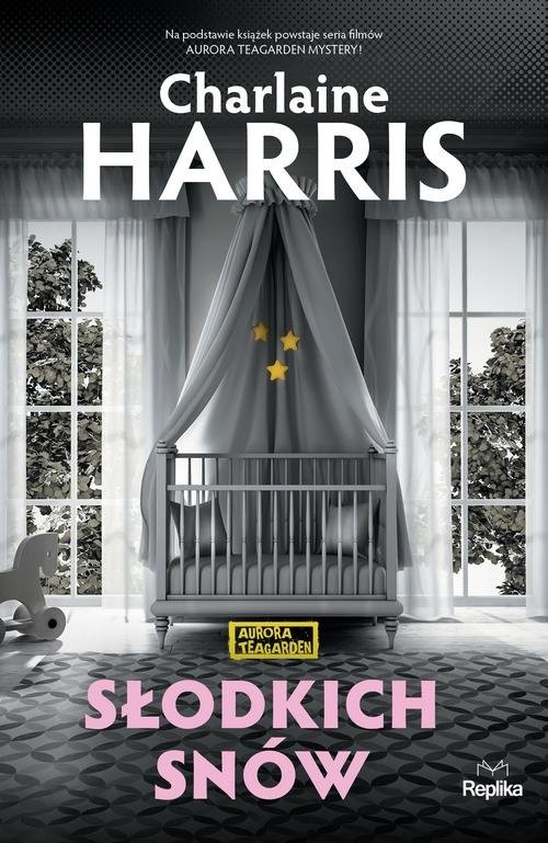okładka Słodkich snów Aurora Teagarden książka | Charlaine Harris