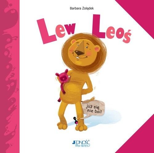 okładka Lew Leoś już się nie boi książka | Barbara Żołądek