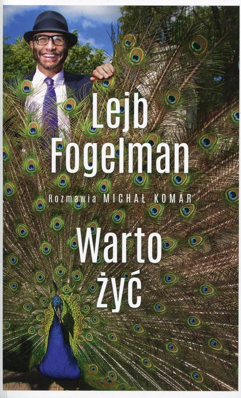 okładka Warto żyć Rozmawia Michał Komar książka | Fogelman Lejb