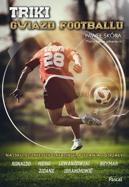 okładka Triki gwiazd footbolu książka | Skóra Paweł