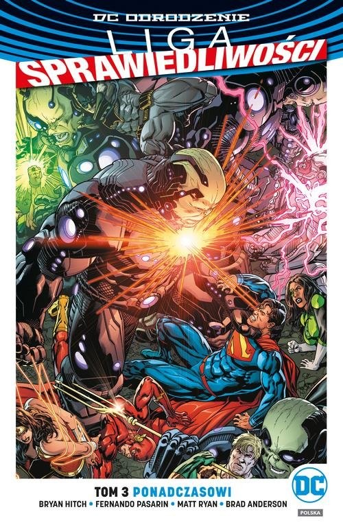 okładka Liga Sprawiedliwości - Ponadczasowi, tom 3 książka | Bryan Hitch, Fernando Pasarin, Bryan Hitch, Matt Ryan