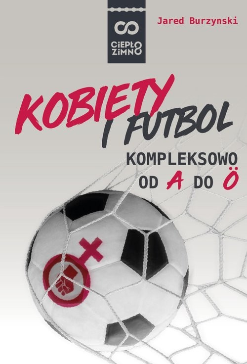 okładka Kobiety i futbol Kompleksowo od A do Ö książka | Burzynski Jared