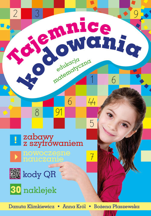 okładka Tajemnice kodowania Edukacja matematyczna książka | Danuta Klimkiewicz, Anna Król, Bożena Płaszewska