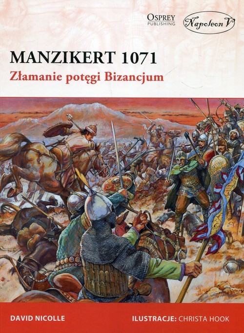 okładka Manzikert 1071 Złamanie potęgi Bizancjum książka | David Nicolle