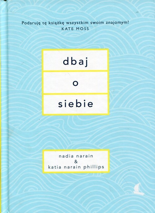 okładka Dbaj o siebie książka | Nadia Narain, Katia Narain Phillips