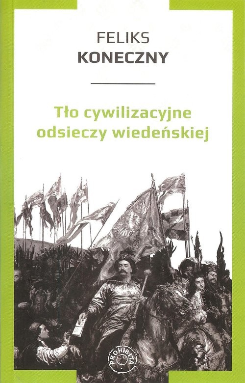 okładka Tło cywilizacyjne odsieczy wiedeńskiej książka | Feliks Koneczny