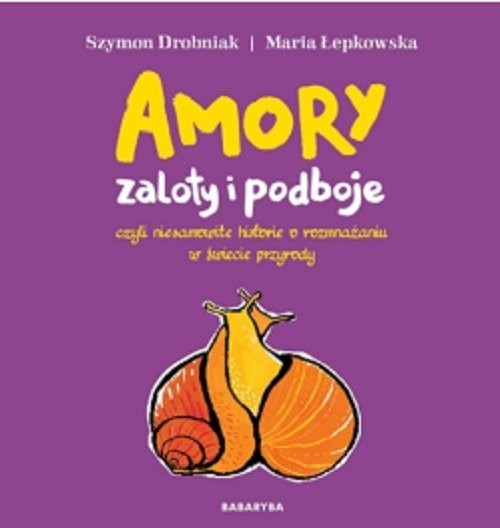 okładka Amory zaloty i podboje książka | Szymon Drobniak, Maria Łepkowska