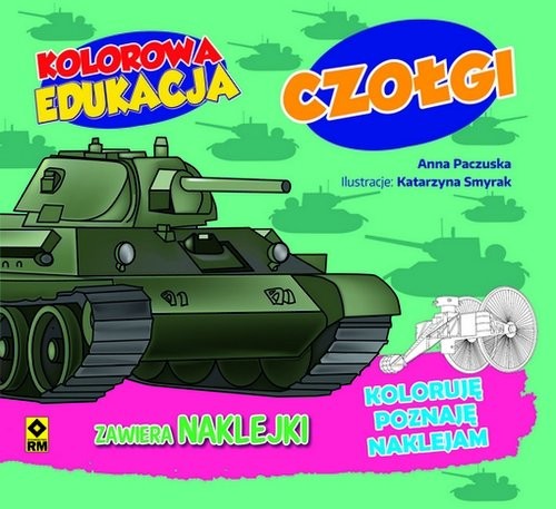 okładka Kolorowa edukacja Czołgi książka | Anna Paczuska