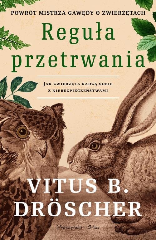 okładka Reguła przetrwania Jak zwierzęta radzą sobie z niebezpieczeństwami książka | Vitus B. Dröscher