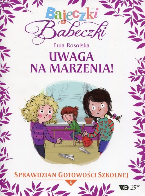 okładka Bajeczki Babeczki Część 6 Uwaga na marzenia! Sprawdzian gotowości szkolnej książka | Ewa Rosolska